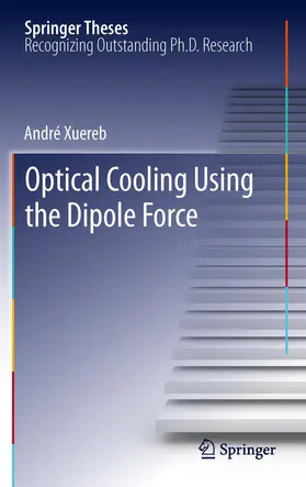 Xuereb |  Optical Cooling Using the Dipole Force | Buch |  Sack Fachmedien