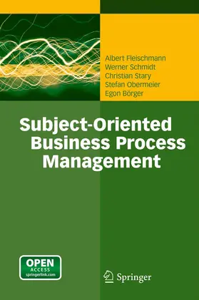 Fleischmann / Schmidt / Börger |  Subject-Oriented Business Process Management | Buch |  Sack Fachmedien