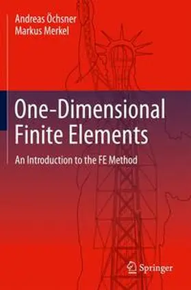 Öchsner / Merkel | One-Dimensional Finite Elements | Buch | 978-3-642-44097-7 | www.sack.de
