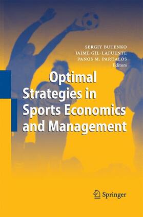Butenko / Pardalos / Gil-Lafuente | Optimal Strategies in Sports Economics and Management | Buch | 978-3-642-44120-2 | sack.de