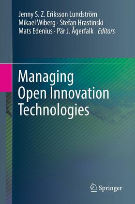 Eriksson Lundström / Wiberg / Ågerfalk |  Managing Open Innovation Technologies | Buch |  Sack Fachmedien