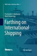 Brownrigg / Mukherjee |  Farthing on International Shipping | Buch |  Sack Fachmedien