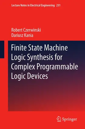 Czerwinski / Kania |  Finite State Machine Logic Synthesis for Complex Programmable Logic Devices | Buch |  Sack Fachmedien