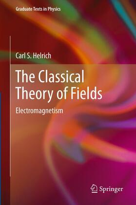 Helrich | The Classical Theory of Fields | Buch | 978-3-642-44238-4 | sack.de