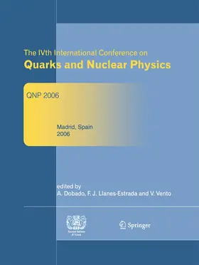Dobado / Llanes-Estrada / Vento |  The IVth International Conference on Quarks and Nuclear Physics | Buch |  Sack Fachmedien