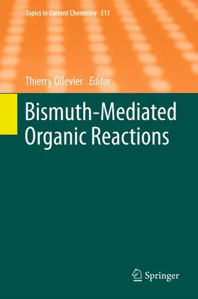 Ollevier | Bismuth-Mediated Organic Reactions | Buch | 978-3-642-44333-6 | www.sack.de
