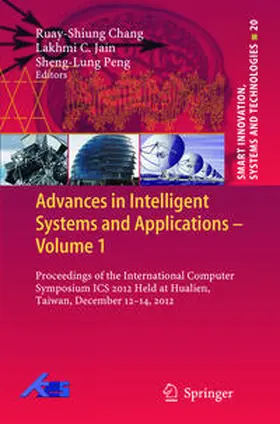 Chang / Peng / Jain |  Advances in Intelligent Systems and Applications - Volume 1 | Buch |  Sack Fachmedien