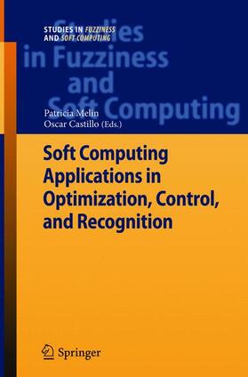 Castillo / Melin |  Soft Computing Applications in Optimization, Control, and Recognition | Buch |  Sack Fachmedien
