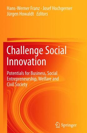 Franz / Howaldt / Hochgerner | Challenge Social Innovation | Buch | 978-3-642-44442-5 | sack.de