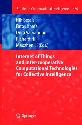 Bessis / Xhafa / Varvarigou |  Internet of Things and Inter-cooperative Computational Technologies for Collective Intelligence | Buch |  Sack Fachmedien