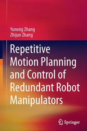 Zhang |  Repetitive Motion Planning and Control of Redundant Robot Manipulators | Buch |  Sack Fachmedien