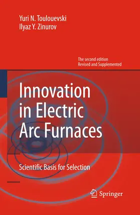 Zinurov / Toulouevski |  Innovation in Electric Arc Furnaces | Buch |  Sack Fachmedien