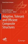 Sinapius / Wiedemann |  Adaptive, tolerant and efficient composite structures | Buch |  Sack Fachmedien