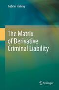 Hallevy |  The Matrix of Derivative Criminal Liability | Buch |  Sack Fachmedien