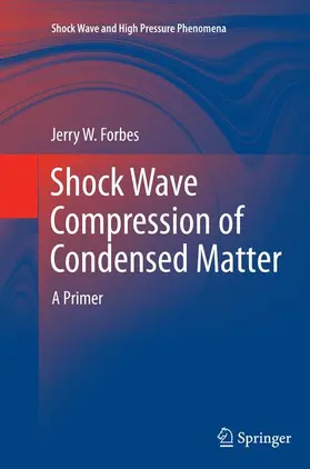Forbes |  Shock Wave Compression of Condensed Matter | Buch |  Sack Fachmedien