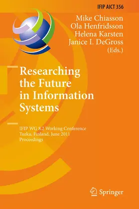 Chiasson / DeGross / Henfridsson |  Researching the Future in Information Systems | Buch |  Sack Fachmedien