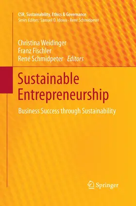 Weidinger / Schmidpeter / Fischler |  Sustainable Entrepreneurship | Buch |  Sack Fachmedien