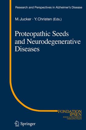 Christen / Jucker | Proteopathic Seeds and Neurodegenerative Diseases | Buch | 978-3-642-44696-2 | sack.de