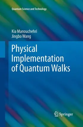 Wang / Manouchehri |  Physical Implementation of Quantum Walks | Buch |  Sack Fachmedien