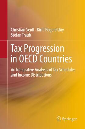 Seidl / Traub / Pogorelskiy | Tax Progression in OECD Countries | Buch | 978-3-642-44714-3 | sack.de