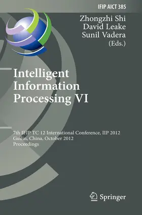 Shi / Vadera / Leake | Intelligent Information Processing VI | Buch | 978-3-642-44729-7 | sack.de