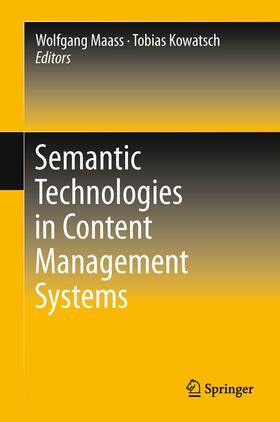 Kowatsch / Maass | Semantic Technologies in Content Management Systems | Buch | 978-3-642-44740-2 | sack.de