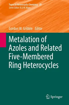 Gribble |  Metalation of Azoles and Related Five-Membered Ring Heterocycles | Buch |  Sack Fachmedien
