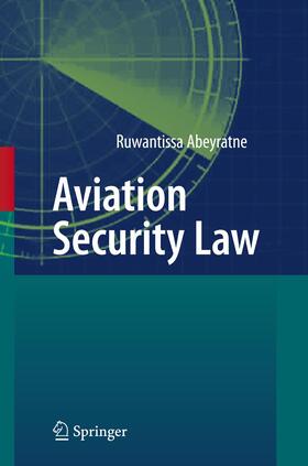 Abeyratne | Aviation Security Law | Buch | 978-3-642-44766-2 | sack.de