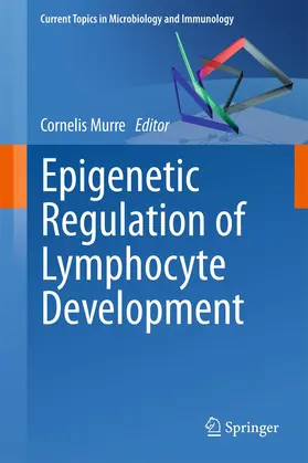 Murre |  Epigenetic Regulation of Lymphocyte Development | Buch |  Sack Fachmedien