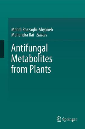 Rai / Razzaghi-Abyaneh | Antifungal Metabolites from Plants | Buch | 978-3-642-44844-7 | sack.de