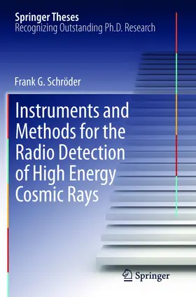 Schröder |  Instruments and Methods for the Radio Detection of High Energy Cosmic Rays | Buch |  Sack Fachmedien