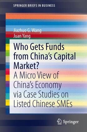 Yang / Wang | Who Gets Funds from China¿s Capital Market? | Buch | 978-3-642-44912-3 | sack.de