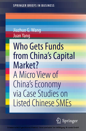 Wang / Yang | Who Gets Funds from China’s Capital Market? | E-Book | sack.de