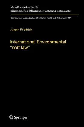 Friedrich | International Environmental “soft law” | Buch | 978-3-642-44945-1 | sack.de