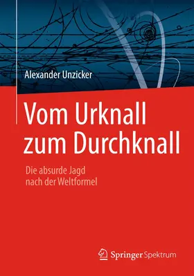 Unzicker |  Vom Urknall zum Durchknall | Buch |  Sack Fachmedien