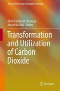 Arai / Bhanage |  Transformation and Utilization of Carbon Dioxide | Buch |  Sack Fachmedien