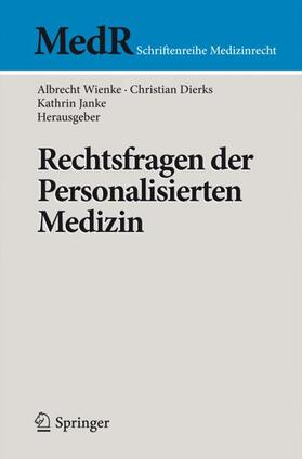 Wienke / Janke / Dierks | Rechtsfragen der Personalisierten Medizin | Buch | 978-3-642-45010-5 | sack.de