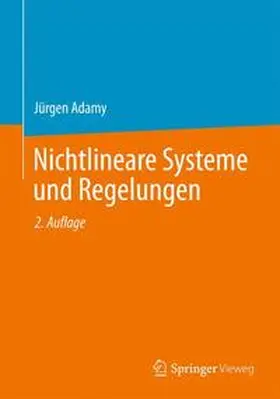 Adamy | Nichtlineare Systeme und Regelungen | Buch | 978-3-642-45012-9 | www.sack.de