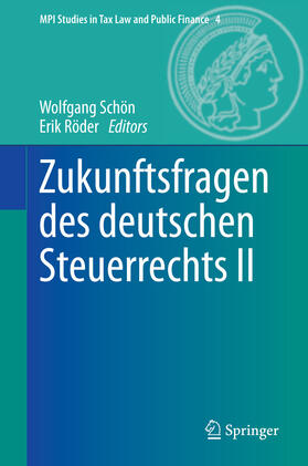 Schön / Röder |  Zukunftsfragen des deutschen Steuerrechts II | eBook | Sack Fachmedien