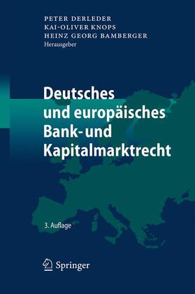 Derleder / Knops / Bamberger | Deutsches und europäisches Bank- und Kapitalmarktrecht | Buch | 978-3-642-45050-1 | sack.de