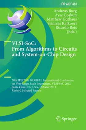 Burg / Coskun / Guthaus | VLSI-SoC: From Algorithms to Circuits and System-on-Chip Design | E-Book | sack.de