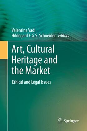 Schneider / Vadi | Art, Cultural Heritage and the Market | Buch | 978-3-642-45093-8 | sack.de