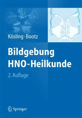 Kösling / Bootz | Bildgebung HNO-Heilkunde | Buch | 978-3-642-45132-4 | www.sack.de