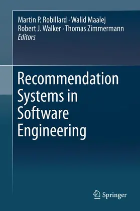 Robillard / Maalej / Walker |  Recommendation Systems in Software Engineering | Buch |  Sack Fachmedien