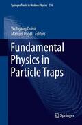 Vogel / Quint |  Fundamental Physics in Particle Traps | Buch |  Sack Fachmedien