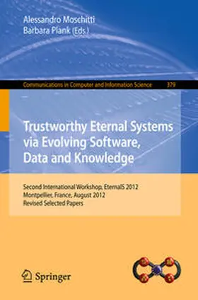 Moschitti / Plank |  Trustworthy Eternal Systems via Evolving Software, Data and Knowledge | eBook | Sack Fachmedien