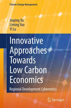 Xu / Lu / Yao |  Innovative Approaches Towards Low Carbon Economics | Buch |  Sack Fachmedien