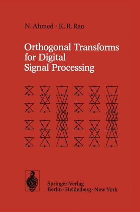 Rao / Ahmed | Orthogonal Transforms for Digital Signal Processing | Buch | 978-3-642-45452-3 | sack.de