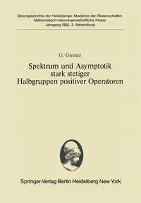 Greiner |  Spektrum und Asymptotik stark stetiger Halbgruppen positiver Operatoren | eBook | Sack Fachmedien