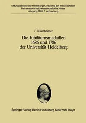 Kirchheimer |  Die Jubiläumsmedaillen 1686 und 1786 der Universität Heidelberg | eBook | Sack Fachmedien